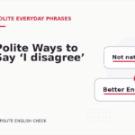 Polite Ways to Say ‘I disagree’