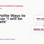 Polite Ways to Say ‘I will be late’