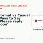 Formal vs Casual Ways to Say ‘Please reply soon’