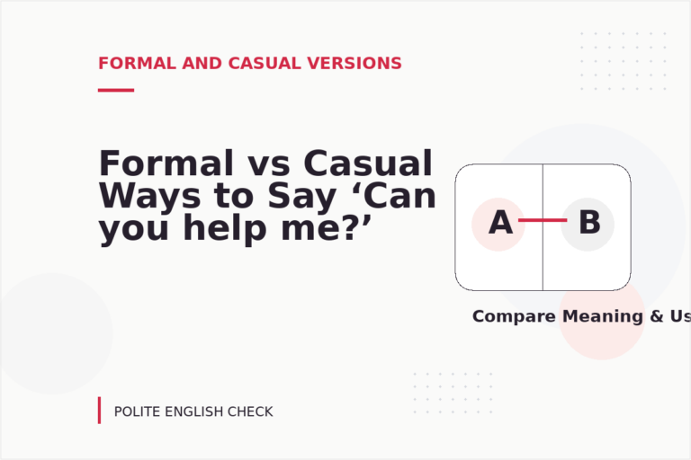 Formal vs Casual Ways to Say ‘Can you help me?’